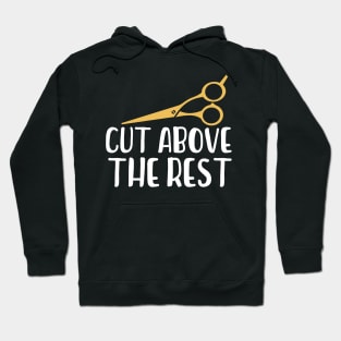 Cut Above The Rest Hoodie